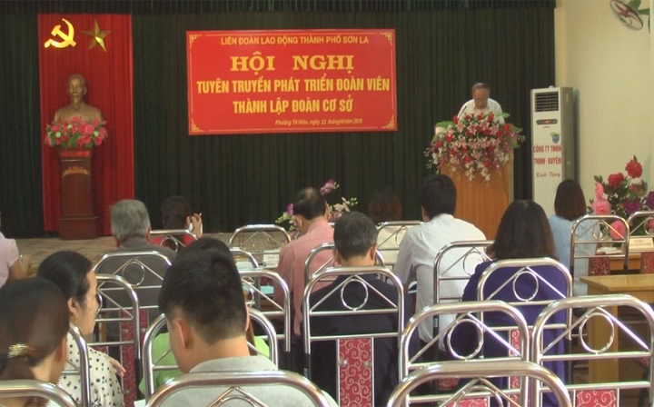 Liên đoàn lao động thành phố Sơn La tổ chức tuyên truyền phát triển đoàn viên, thành lập công đoàn cơ sở trên địa bàn thành phố năm 2015 tại phường Tô Hiệu